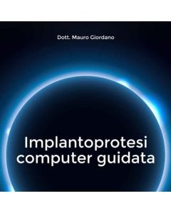 Implantoprotesi Computer Guidata di Dr Mauro Giordano