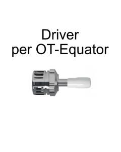 Driver per avvitare i monconi OT-Equator